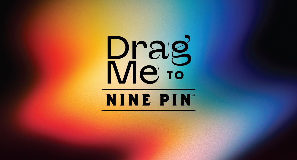 Drag Me to Nine Pin