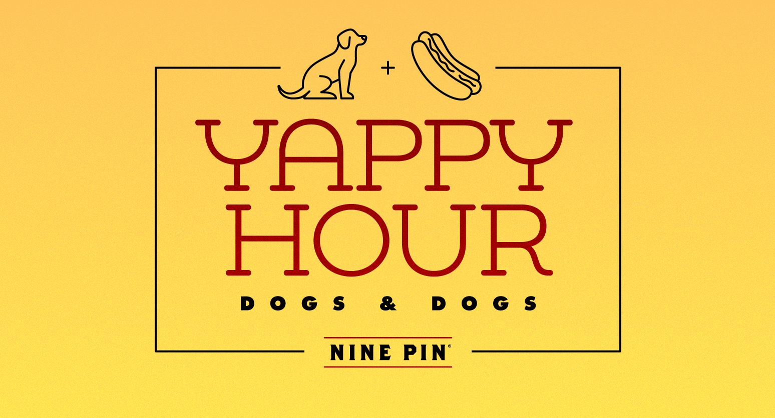 Dogs & Dogs Yappy Hour