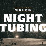 Nine Pin Night Tubing