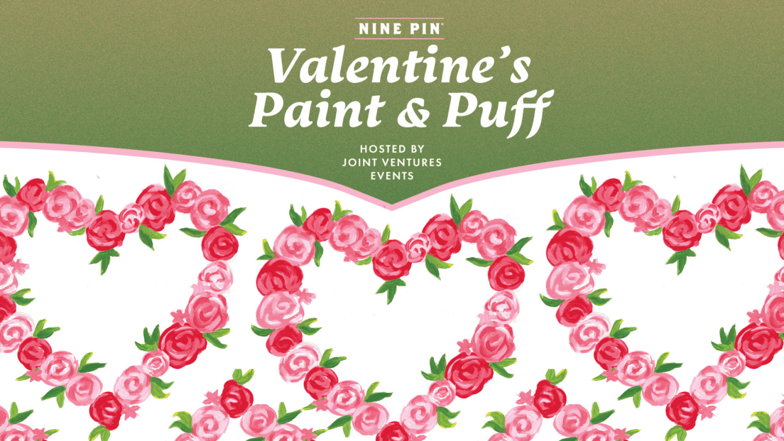 Nine Pin Valentine's Paint & Puff