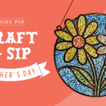 Craft & Sip: Suncatchers