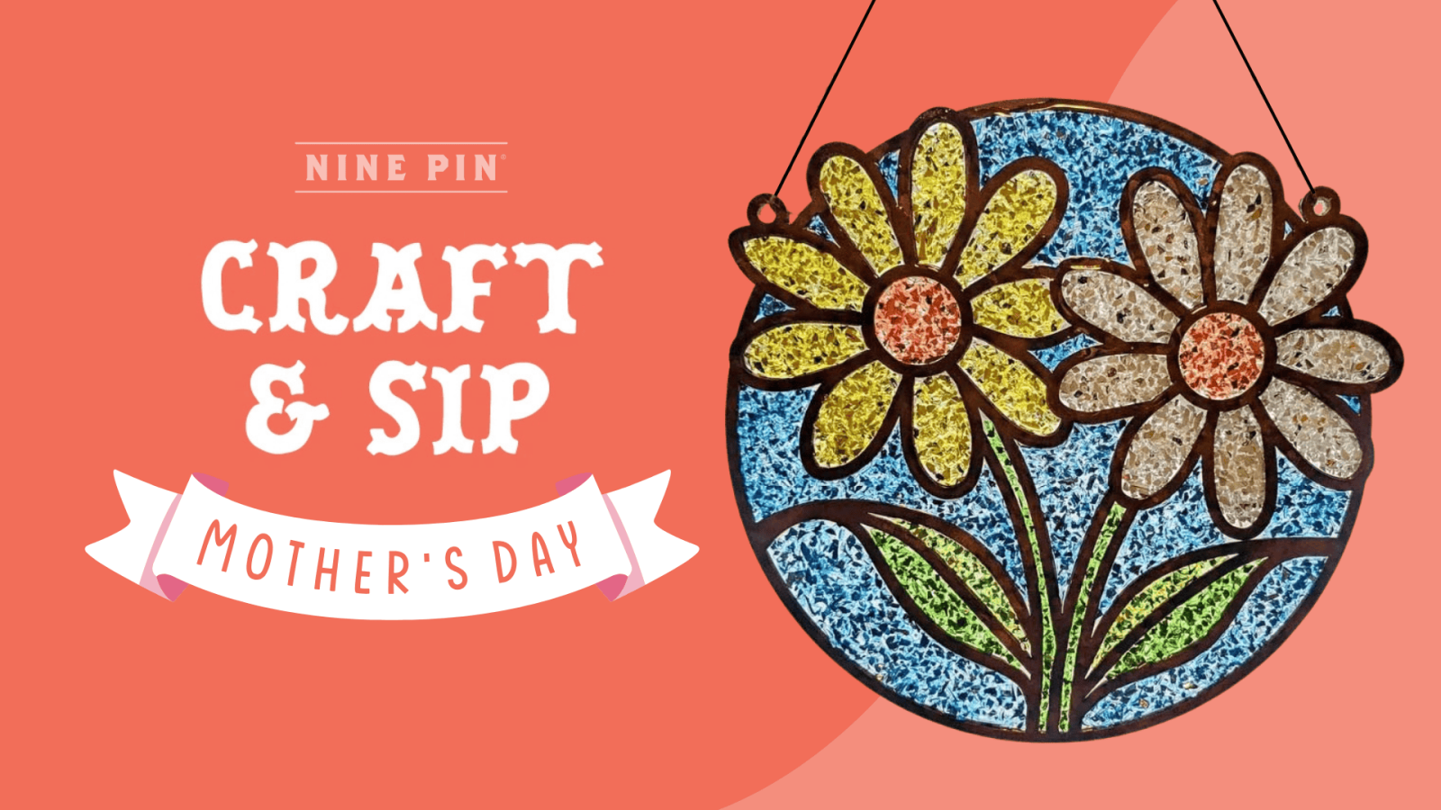 Mother's Day Craft & Sip Suncatcher Workshop